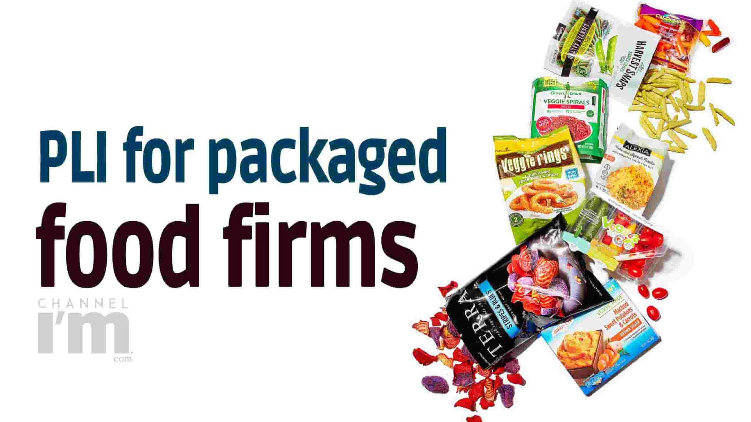 PLI for packaged food firms Channeliam / Channel I'M English