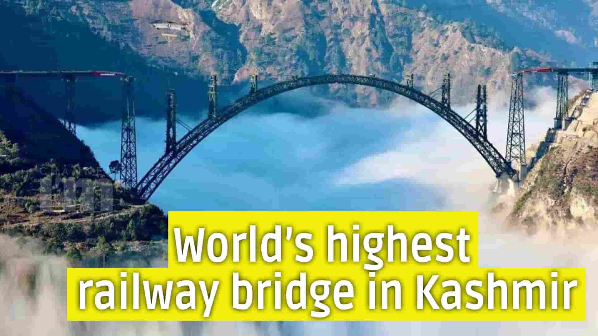 World's highest railway bridge in Kashmir - Channeliam / Channel I'M ...