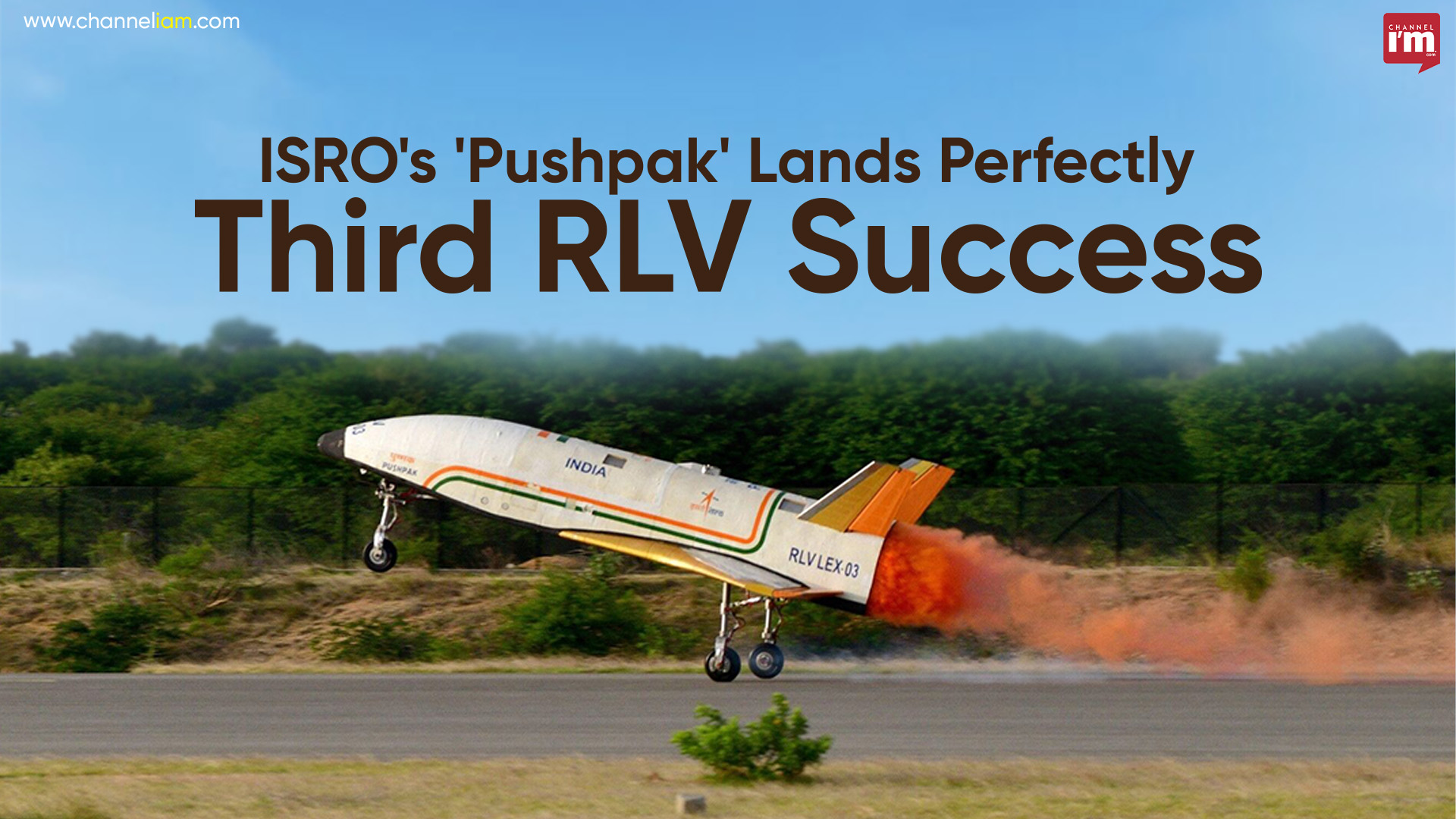 ISRO's 'Pushpak' Lands Perfectly Third RLV Success - Channeliam ...