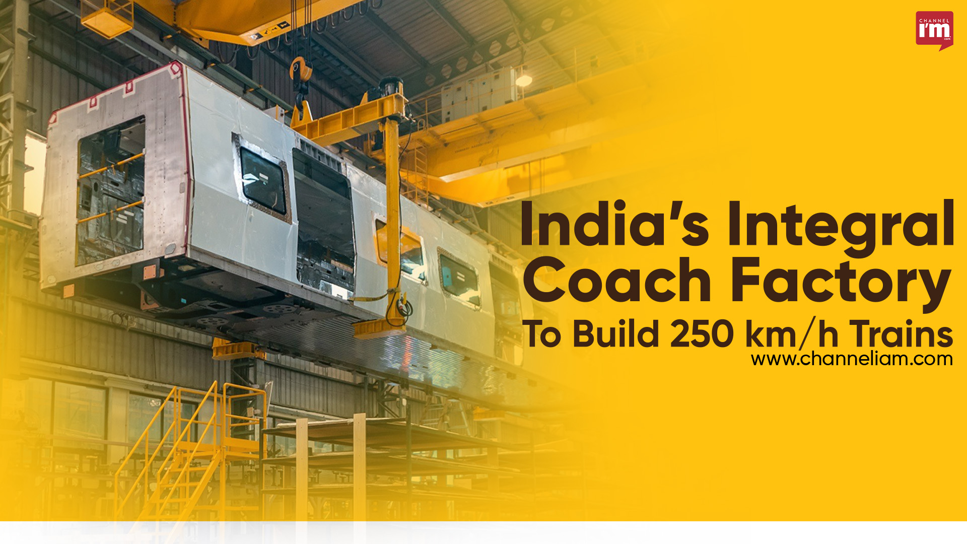 India’s Integral Coach Factory To Build 250 km/h Trains - Channeliam ...