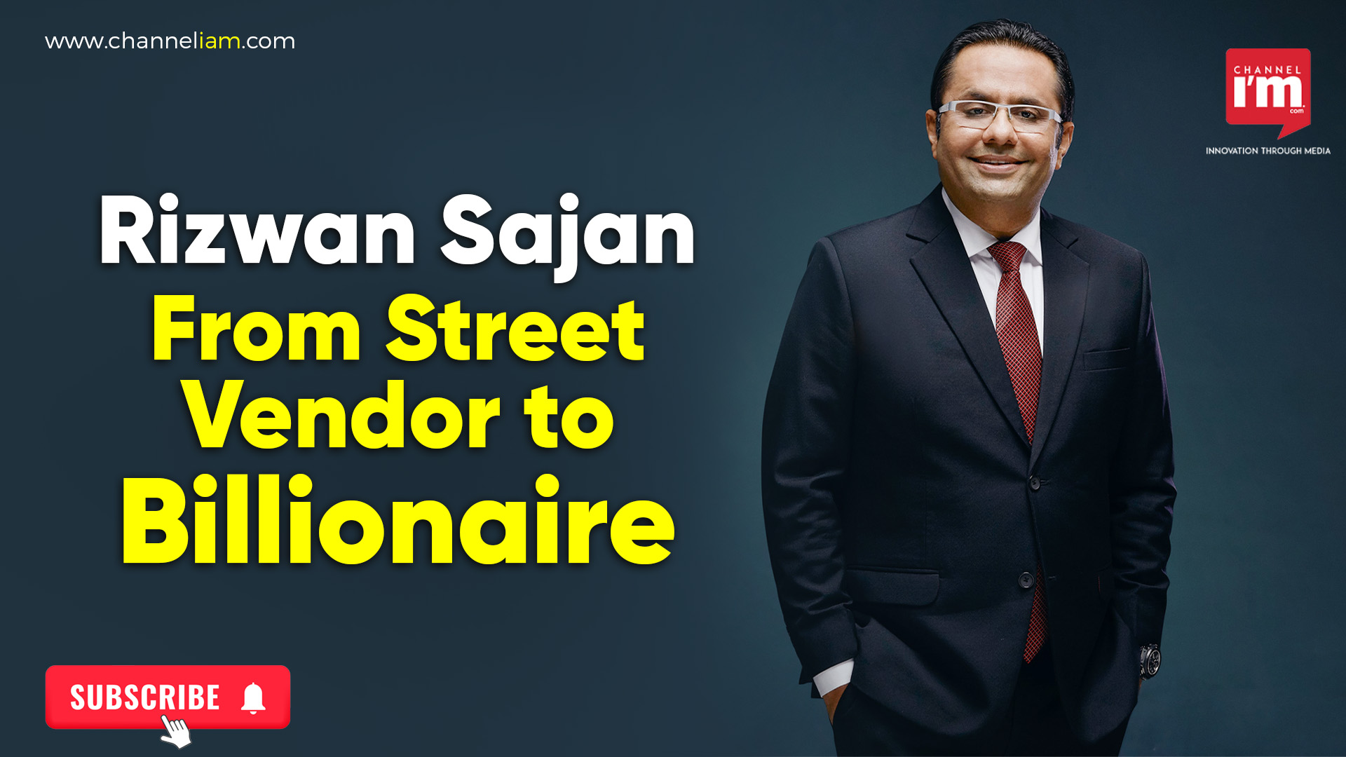 Rizwan Sajan From Street Vendor to Billionaire - Channeliam / Channel I ...