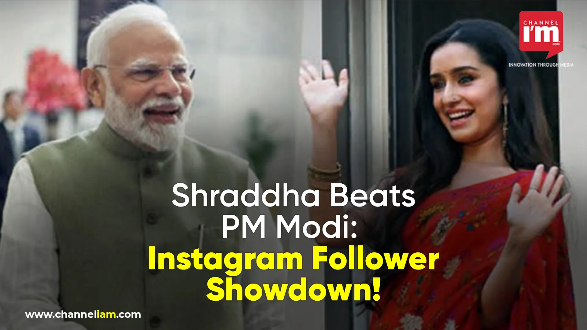 Shraddha Kapoor Surpasses Pm Modi On Instagram Channeliam Channel I