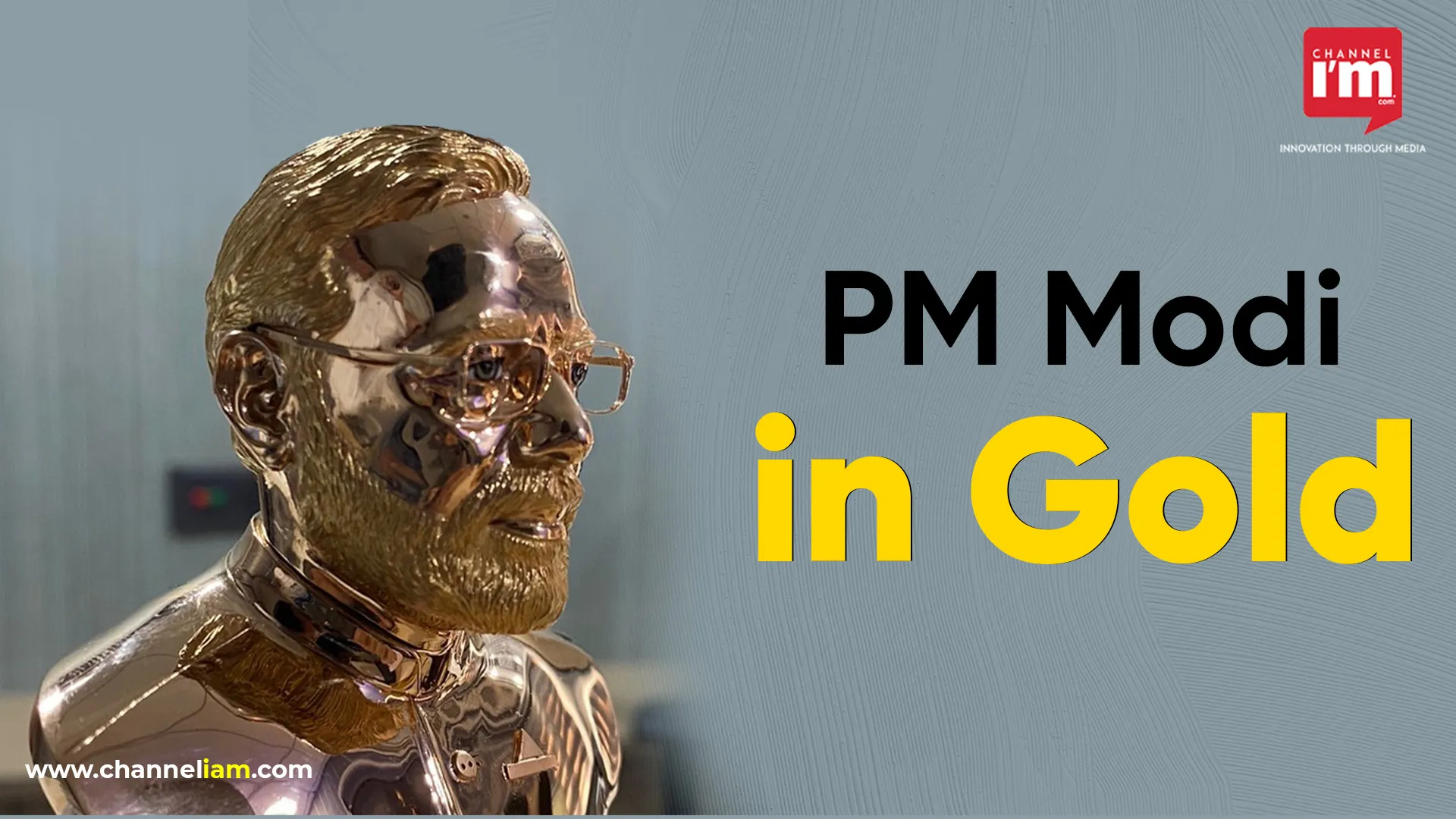PM Modi in Gold - Channeliam / Channel I'M English