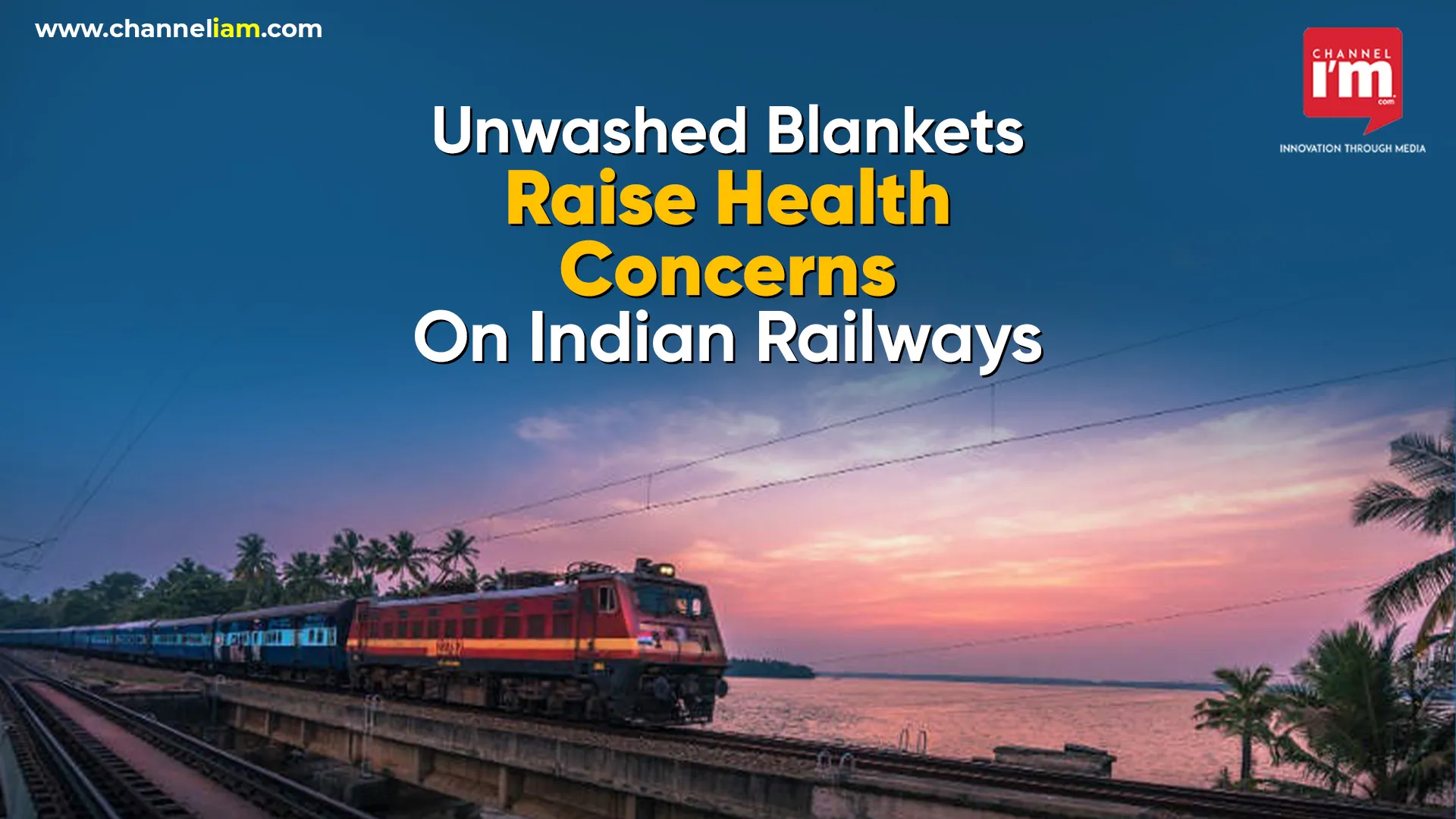Health Risks Linked to Unwashed Railway Blankets Channeliam / Channel