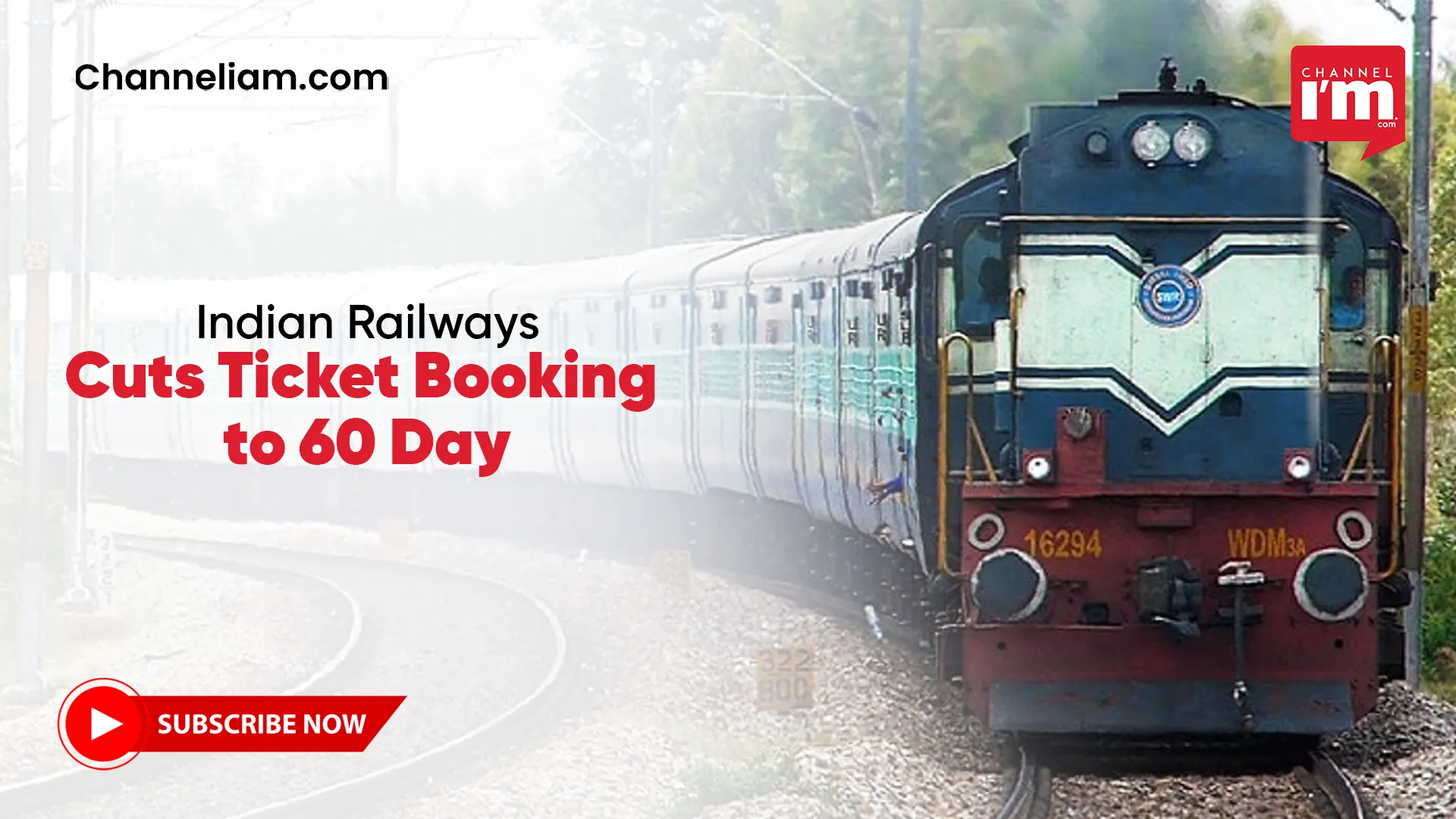 Indian Railways Cuts Ticket Booking to 60 Day Channeliam / Channel I