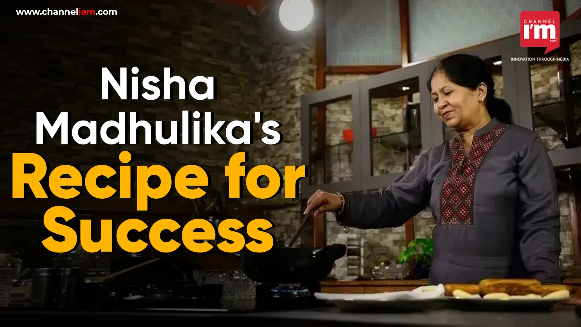 Nisha Madhulika s Recipe For Success Channeliam Channel I M English