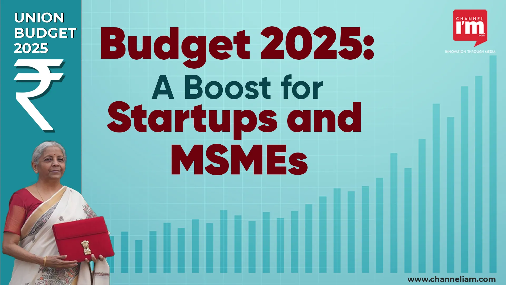 Budget 2025: A Boost for Startups and MSMEs - Channeliam / Channel I'M ...