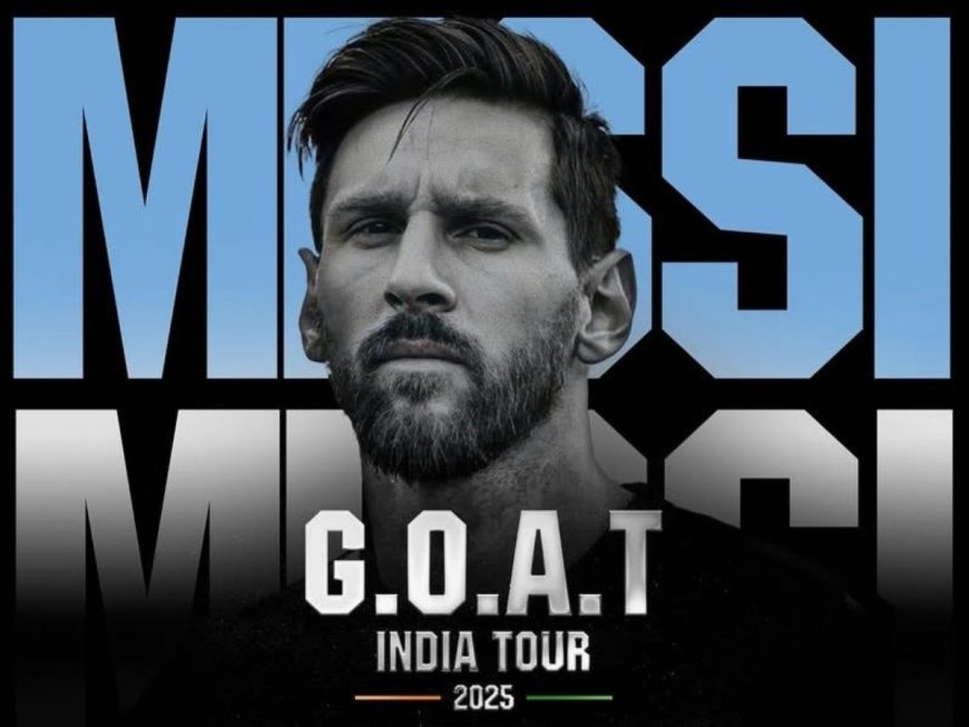 Messi GOAT Tour India 2025
