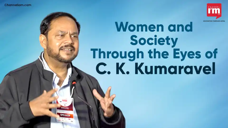 How C.K. Kumaravel Sees Women Claiming Their Space
